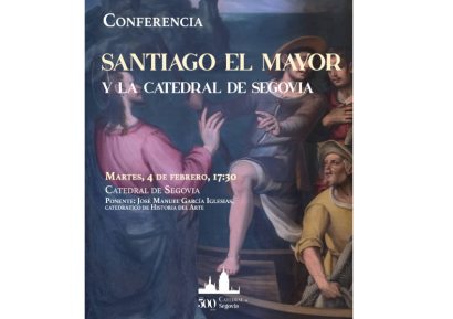 Conferencia - Santiago el Mayor y la Catedral de Segovia